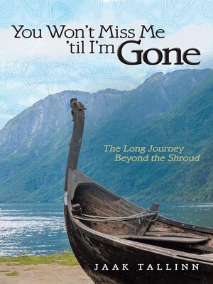 cover image of You Won't Miss Me 'til I'm Gone